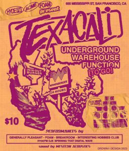 TexaCali Underground Warehouse Function To Go - Breakroom Concert - 4/22/23 San Francisco, CA